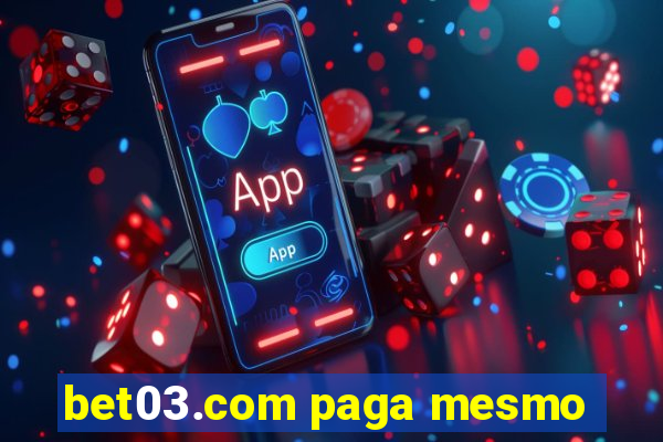 bet03.com paga mesmo